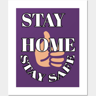 Stay home stay safe Posters and Art